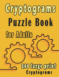 Cryptograms puzzle books for adults: 200 large print cryptogram puzzles books for adults to Improve Your Memory and Ignite Creativity - Paperback