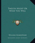 Twelth Night or What You Will - Paperback