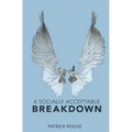 A Socially Acceptable Breakdown - Paperback