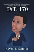 Ext. 170: My Journey of Sacrifice, Heartbreak, and Triumph from Stocker to Store Manager! - Paperback