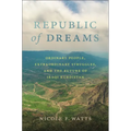 Republic of Dreams: Ordinary People, Extraordinary Struggles, and the Future of Iraqi Kurdistan - Hardcover