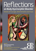 Reflections on Body Dysmorphic Disorder: Stories of Courage, Determination and Hope - Paperback