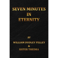 Seven Minutes in Eternity: With the Aftermath - Paperback