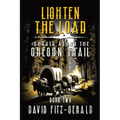 Lighten the Load: A Pioneer Western Adventure - Paperback