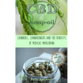 CBD & Hemp Oil: Cannabis, Cannabinoids and the Benefits of Medical Marijuana - Paperback