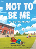 Not to Be Me: Children's Poetry, Diversity, and Imagination Book (Bilingual English and Spanish) - Hardcover