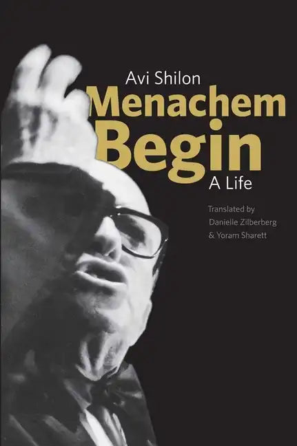 Menachem Begin: A Life - Hardcover