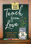 Teach from Love: School Year Devotional for Families - Paperback
