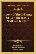 History Of The Ordinance Of 1787 And The Old Northwest Territory - Paperback
