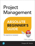 Project Management Absolute Beginner's Guide - Paperback