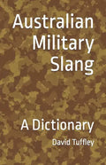 Australian Military Slang: A Dictionary - Paperback