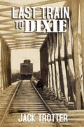 Last Train to DIxie - Paperback