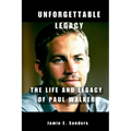 Unforgettable Legacy: The Life And Legacy Of Paul Walker - Paperback