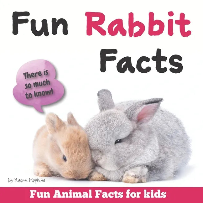 Fun Rabbit Facts: Fun Animal Facts for kids (Bunny FACTS BOOK WITH ADORABLE PHOTOS) PET LOVERS! - Paperback