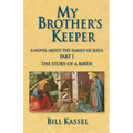 My Brother's Keeper Part I: The Story of a Birth: The Story Of A Birth - Paperback