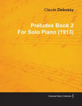 Preludes Book 2 by Claude Debussy for Solo Piano (1913) - Paperback