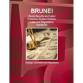 Brunei Social Security and Labor Protection System Policies, Laws and Regulations Handbook - Strategic Information and Regulations - Paperback