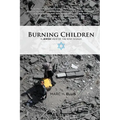 Burning Children: A Jewish View of the War in Gaza - Paperback