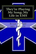 They're Playing My Song; My Life in EMS - Paperback