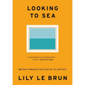 Looking to Sea: Britain Through the Eyes of Its Artists - Hardcover