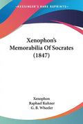 Xenophon's Memorabilia of Socrates (1847) - Paperback