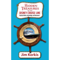 Hidden Treasures of the Disney Cruise Line: Nautical Notes, Knowledge, and Nonsense - Hardcover