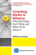 Licensing Myths & Mastery: Why Most Ideas Don't Work And What To Do About It - Paperback