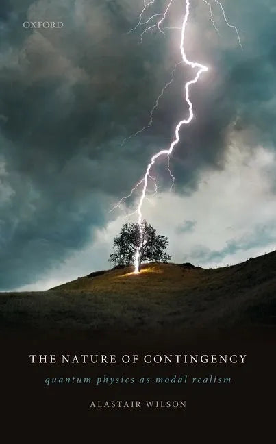 Nature of Contingency: Quantum Physics as Modal Realism - Hardcover