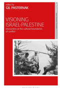 Visioning Israel-Palestine: Encounters at the Cultural Boundaries of Conflict - Paperback