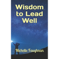 Wisdom to Lead Well - Paperback