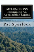 Melungeons: Examining An Appalachian Legend - Paperback