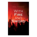 With Fire and Sword - Paperback
