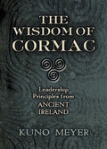 The Wisdom of Cormac: Leadership Principles from Ancient Ireland - Paperback