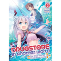 Drugstore in Another World: The Slow Life of a Cheat Pharmacist (Light Novel) Vol. 2 - Paperback