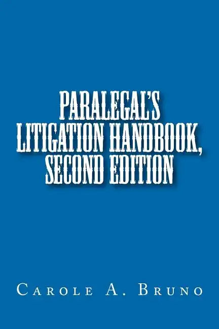 Paralegal's Litigation Handbook, second edition - Paperback