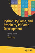 Python, Pygame, and Raspberry Pi Game Development - Paperback