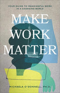 Make Work Matter - Hardcover