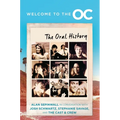 Welcome to the O.C.: The Oral History - Hardcover