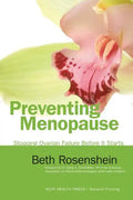 Preventing Menopause: Stopping Ovarian Failure Before It Starts - Paperback