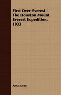 First Over Everest -The Houston Mount Everest Expedition, 1933 - Paperback