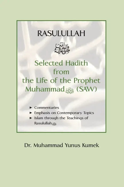 Rasulullah: Selected Hadith from the Life of the Prophet Muhammad (SAW) - Paperback