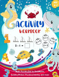 Activity Workbook Age 5-7: Activity Book Game for Kids Math Puzzles, Picture Puzzles, Mazes, Sudoku 4x4, Coloring and More Sea Animal Design Cove - Paperback