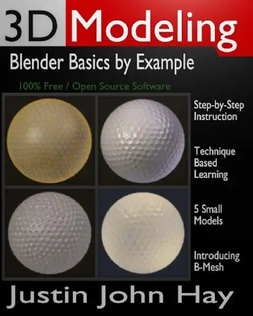 3D Modeling: Blender Basics by Example - Paperback