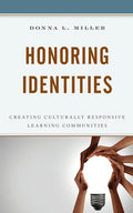 Honoring Identities: Creating Culturally Responsive Learning Communities - Hardcover