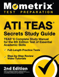 Ati Teas Secrets Study Guide - Teas 6 Complete Study Manual, Full-Length Practice Tests, Review Video Tutorials for the 6th Edition Test of Essential - Paperback