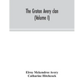 The Groton Avery clan (Volume I) - Paperback