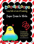 DoodleLoops Super Draw to Write: Loop Into a Love of Learning (Book 2) - Paperback