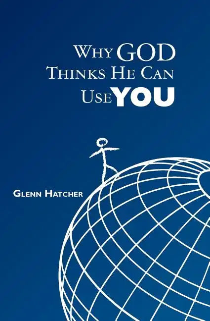Why God Thinks He Can Use You - Paperback