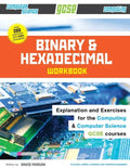 Binary and Hexadecimal Workbook for GCSE Computer Science and Computing - Paperback