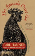 The Avocado Drive Zoo: At Home with My Family and the Creatures We've Loved - Hardcover
